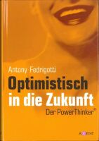 Optimistisch in die Zukunft - Der PowerThinker (Buch)