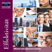 Effektivität - Effizient und organisiert arbeiten