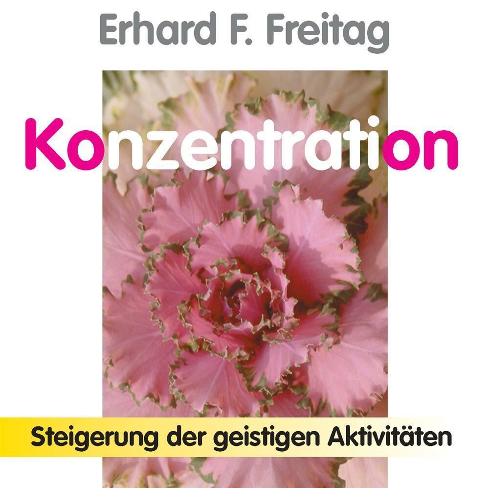 Konzentration - Steigerung der geistigen Aktivitäten - AXENT-VERLAG