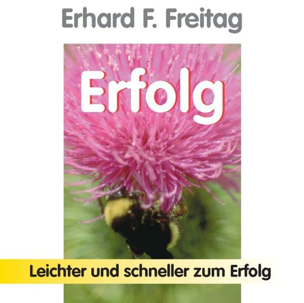 Erfolg - Leichter und schneller zum Erfolg