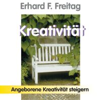 Kreativität - Angeborene Kreativität steigern