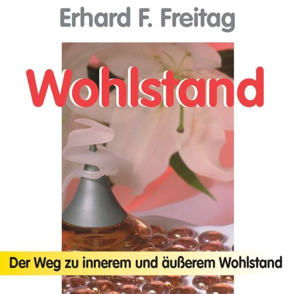 Wohlstand - Der Weg zu innerem und äußerem Wohlstand (2 CDs)