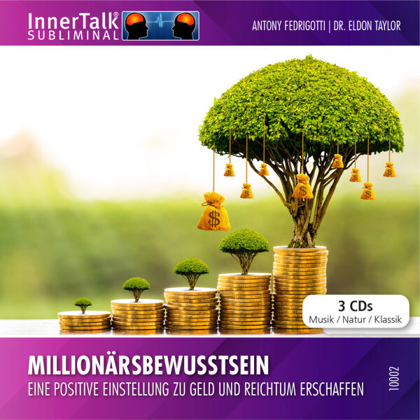 Millionärsbewusstsein - Eine positive Einstellung zu Geld und Reichtum erschaffen (3 CDs)