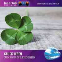 Glück leben - Offen sein für ein...