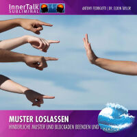 Muster loslassen - Hinderliche Muster und Blockaden...