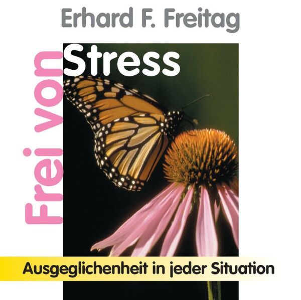 Frei von Stress - Ausgeglichenheit in jeder Situation (2 CDs)